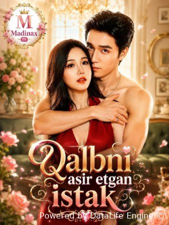 Qalbim asir etkan istak 1-2-3-4-5-6-7-10-20-30-50-60-70-80-90-95 qism drama Koreya seriali uzbek tilida Barcha qismlar 2026 dorama HD skachat