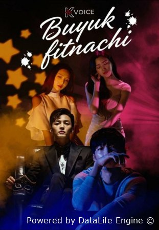 Buyuk fitnachi (uzbek tilida drama) 1-2-3-4-5-6-7-8-9-10-11-12-13-14-15 Qism Koreya seriali Barcha qismlar 2026 HD skachat