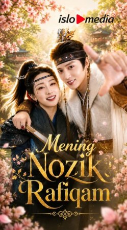 Mening Nozik Rafiqam (mini serial) 1-3-10-20-30-40-60-70-90 Qism drama Barcha qismlar uzbek tilida 2026 HD skachat
