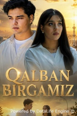 Qalban birgamiz 1-2-3-4-5-6-7-10-20-30-50-60-70-80-90-95 Qism drama koreya seriali uzbek tilida Barcha qismlar 2026 HD skachat