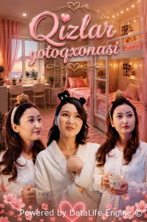 Qizlar yotoqxonasi 1-2-3-4-5-6-7-10-20-30-50-60-70-80-90-95 Qism drama koreya seriali uzbek tilida Barcha qismlar 2026 HD skachat