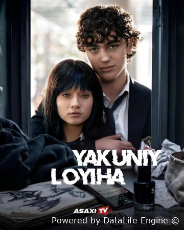 Yakuniy loyiha 1-2-3-4-5-6-7-10-20-30-50-60-70-80-90-95 Qism drama koreya seriali uzbek tilida Barcha qismlar 2026 HD skachat