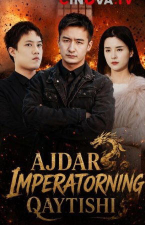 Ajdar imperatorning qaytishi 1-2-3-4-5-6-7-10-20-30-50-60-70-80 Qism drama koreya seriali uzbek tilida Barcha qismlar 2026 HD skachat