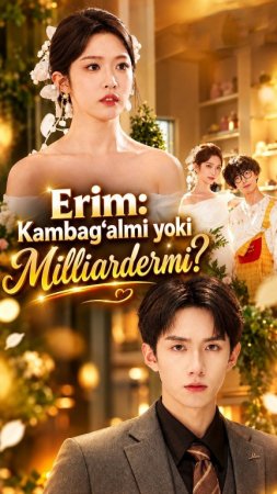 Erim Kambag'almi yoki Milliardermi 1-2-3-4-5-6-7-10-20-30-50-60-70-80-90-95 Qism drama koreya seriali uzbek tilida Barcha qismlar 2026 HD skachat