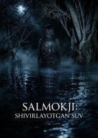 Salmokji: Shivirlayotgan suv 2026 Qo'rqinchli Premyera Uzbek tilida Salmoqchi la'nati O'zbekcha tarjima kino Full HD tas-ix skachat