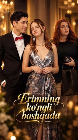 Erimning ko'ngli boshqada (drama uzbek tilida 2026) 1-2-3-4-5-10-20-30-40-50-70-80-90 Qism Koreya seriali Barcha qismlar HD skachat