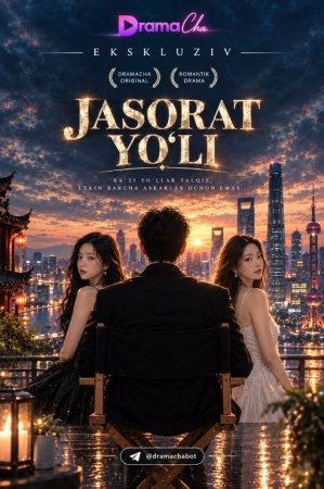 Jasorat yo'li 1-2-3-4-5-6-7-8-9-10-15-20-40-50-60-70 qism Koreya seriali uzbek tilida Barcha qismlar 2025 HD skachat