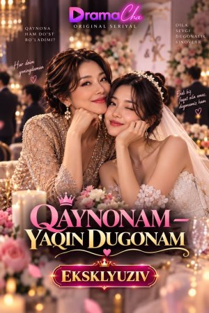 Qaynonam yaqin dugonam 1-2-3-5-6-10-20-30-50-60-70-80 Qism drama Koreya seriali uzbek tilida Barcha qismlar HD skachat