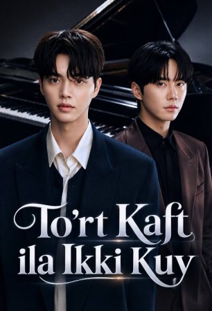 To‘rt Kaft ila Ikki Kuy (uzbek tilida drama) 1-2-3-4-5-10-20-30-40-50-70-80-90 Qism Koreya seriali Barcha qismlar 2026 HD skachat