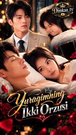 Yuragimning ikki orzusi  1-2-3-4-5-6-7-10-20-30-50-60-70-80-90-95 Qism drama koreya seriali uzbek tilida Barcha qismlar 2026 HD skachat