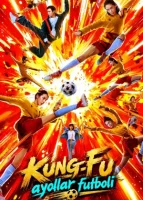 Kung-Fu ayollar futboli / Kungfu fudbol (2026) Uzbek tilida O'zbekcha tarjima kino HD skachat
